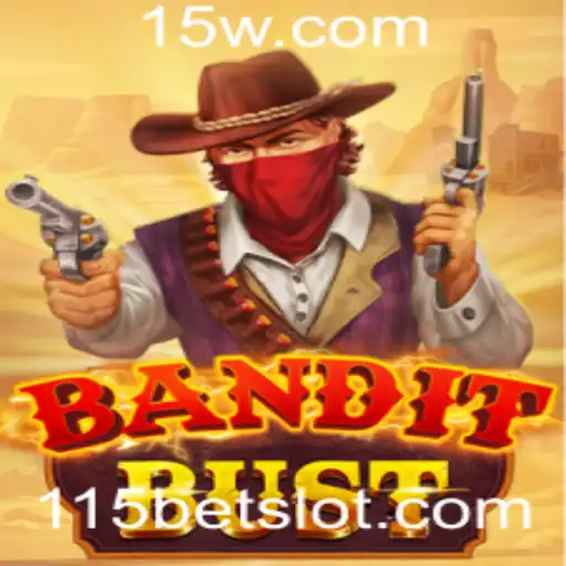 115bet - BanditBust: Explorando o Empolgante Mundo do Jogo e Aposta Inovadora
