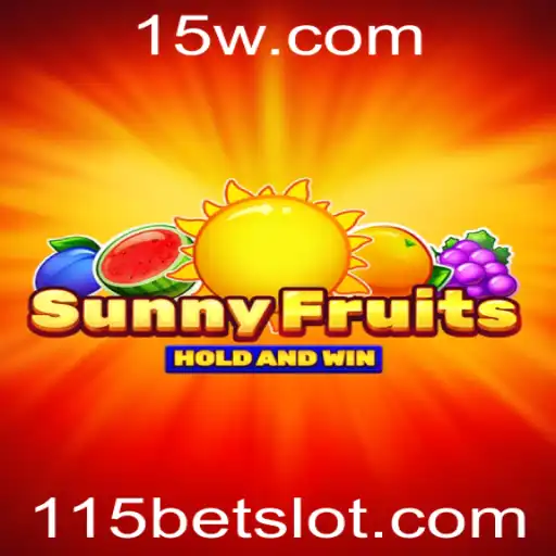115bet - Explorando o Mundo Colorido do Slot Online SunnyFruits com 115bet